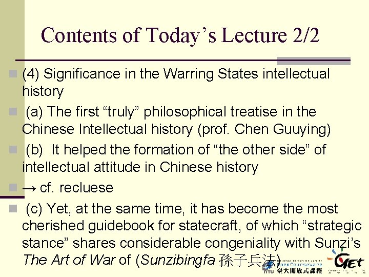 Contents of Today’s Lecture 2/2 n (4) Significance in the Warring States intellectual history