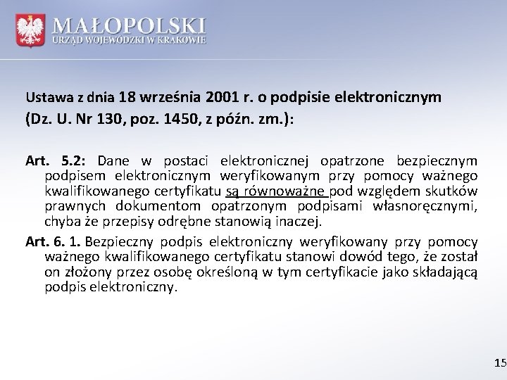 Ustawa z dnia 18 września 2001 r. o podpisie elektronicznym (Dz. U. Nr 130,