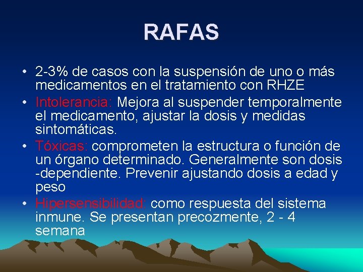 RAFAS • 2 -3% de casos con la suspensión de uno o más medicamentos