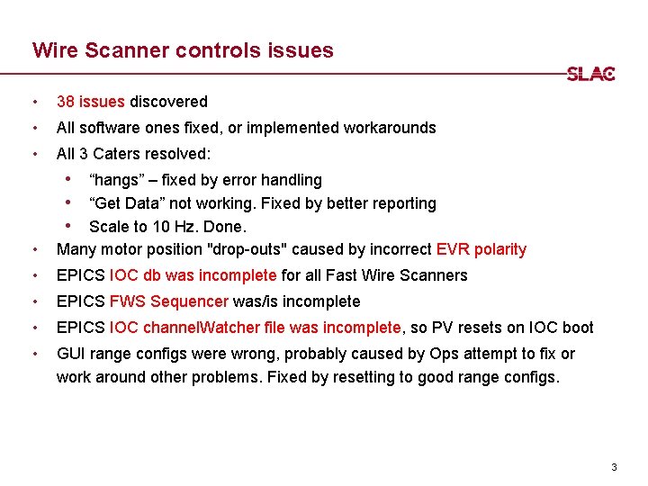 Wire Scanner controls issues • 38 issues discovered • All software ones fixed, or