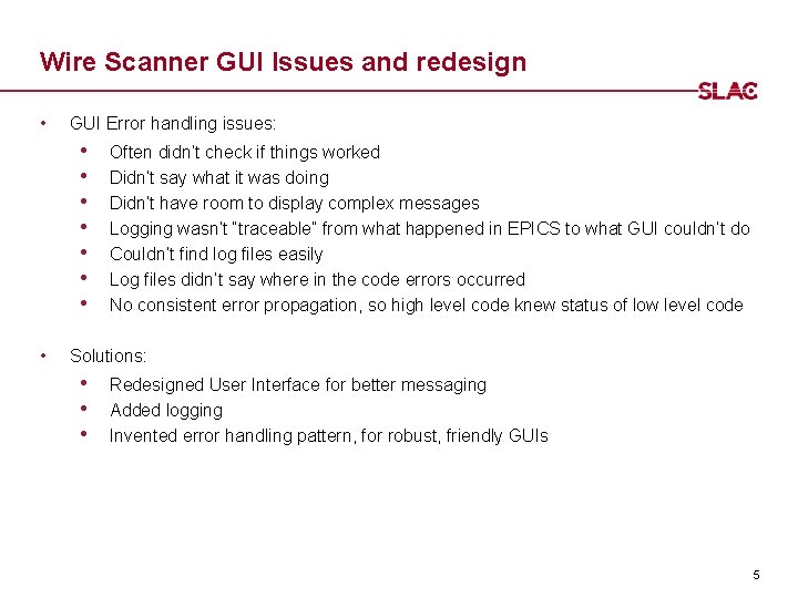 Wire Scanner GUI Issues and redesign • GUI Error handling issues: • • Often