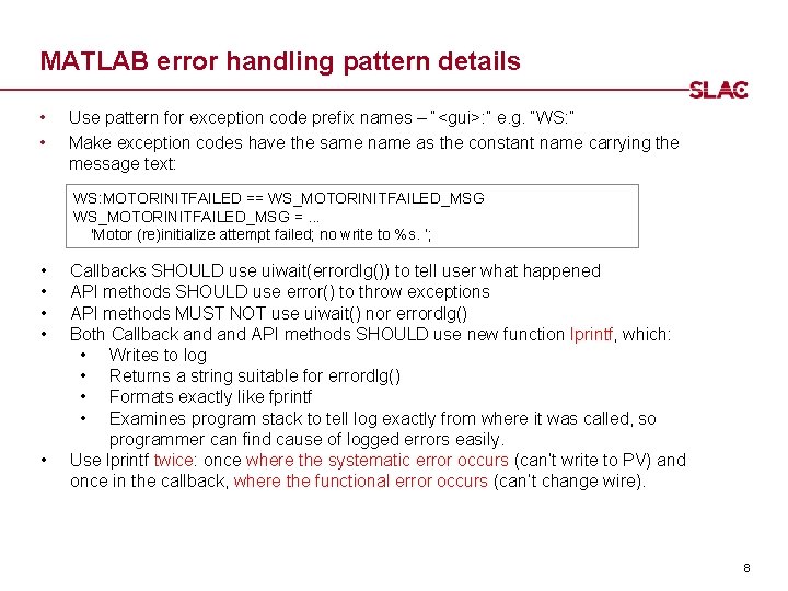 MATLAB error handling pattern details • • Use pattern for exception code prefix names