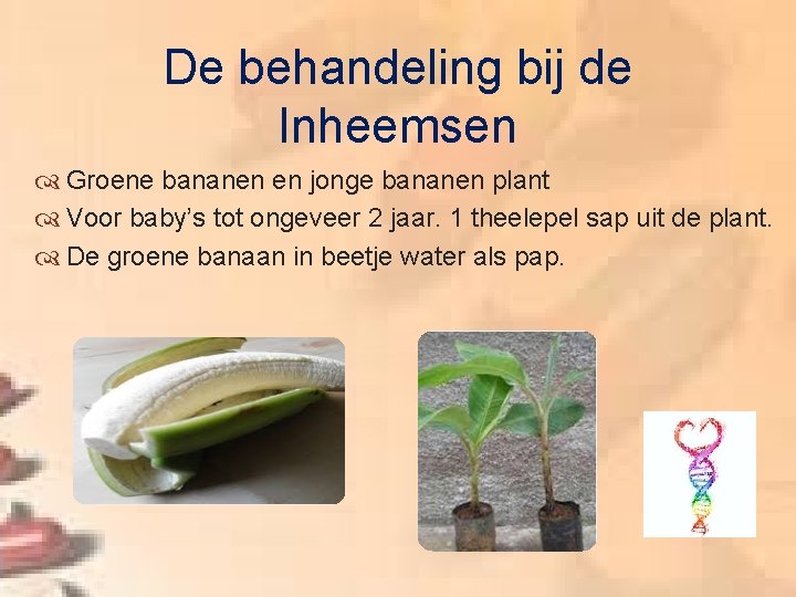 De behandeling bij de Inheemsen Groene bananen en jonge bananen plant Voor baby’s tot