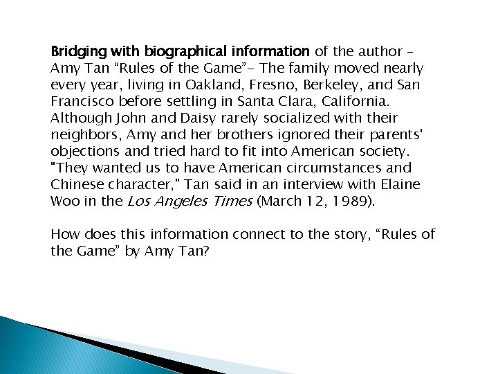 Bridging with biographical information of the author – Amy Tan “Rules of the Game”-