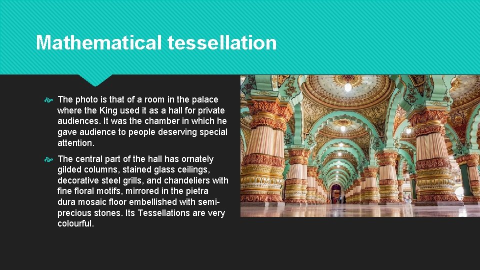 Mathematical tessellation The photo is that of a room in the palace where the