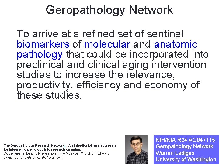 Geropathology Network To arrive at a refined set of sentinel biomarkers of molecular and