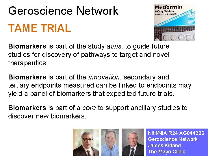 Geroscience Network TAME TRIAL Biomarkers is part of the study aims: to guide future
