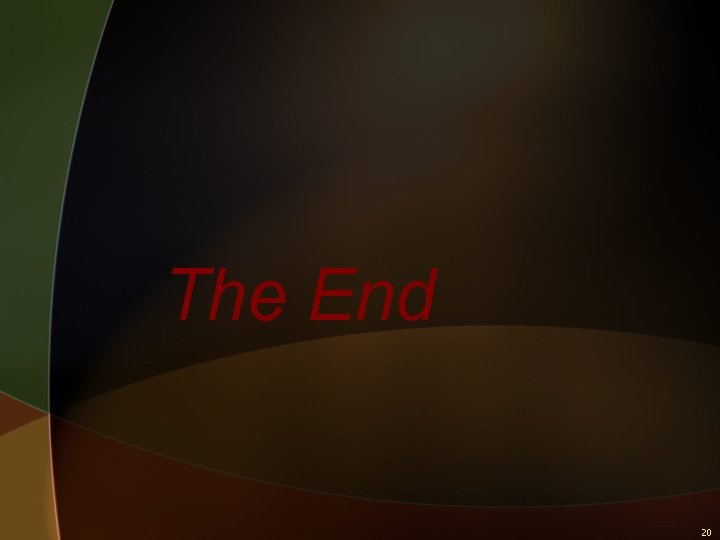 The End 20 