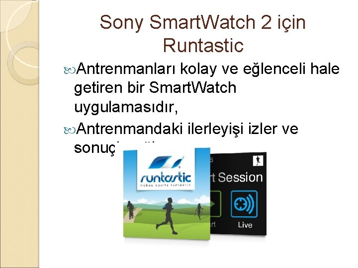 Sony Smart. Watch 2 için Runtastic Antrenmanları kolay ve eğlenceli hale getiren bir Smart.