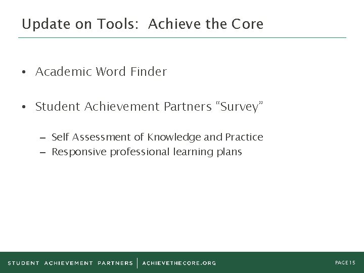 Update on Tools: Achieve the Core • Academic Word Finder • Student Achievement Partners