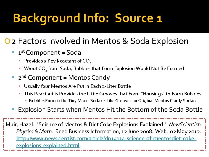 Background Info: Source 1 2 Factors Involved in Mentos & Soda Explosion 1 st