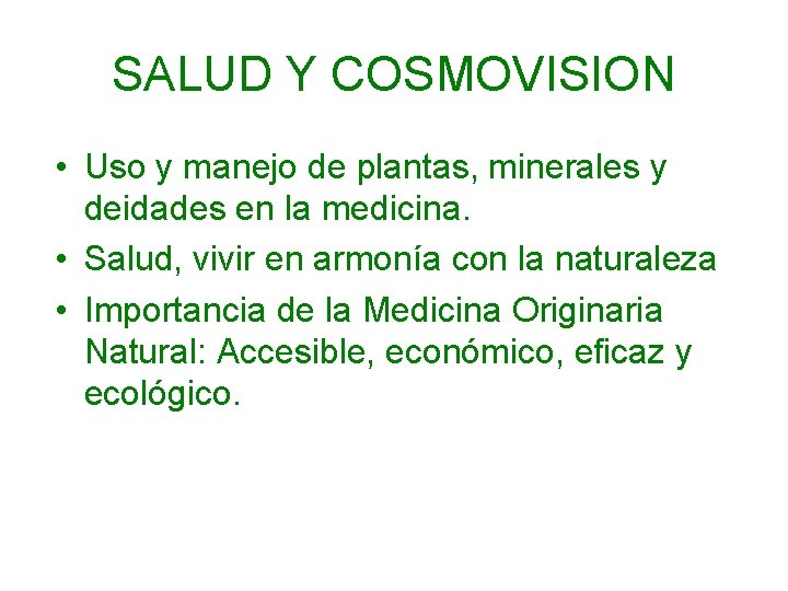 SALUD Y COSMOVISION • Uso y manejo de plantas, minerales y deidades en la