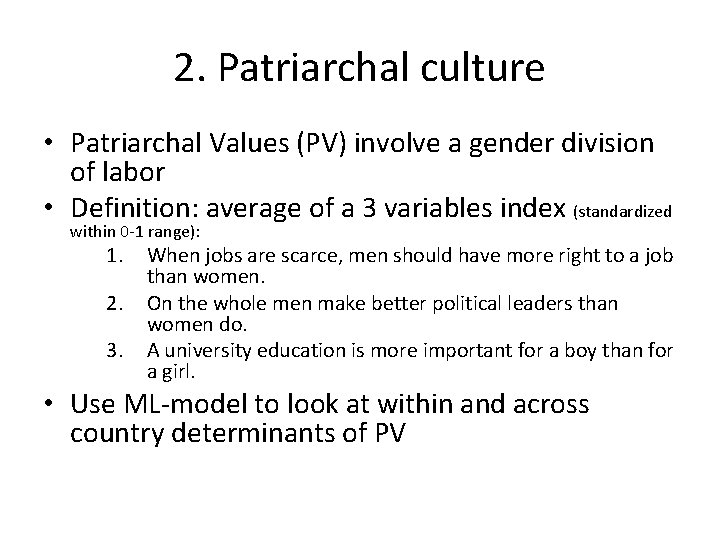 2. Patriarchal culture • Patriarchal Values (PV) involve a gender division of labor •