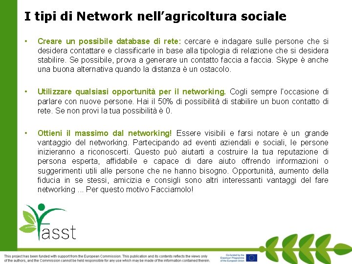 I tipi di Network nell’agricoltura sociale • Creare un possibile database di rete: cercare