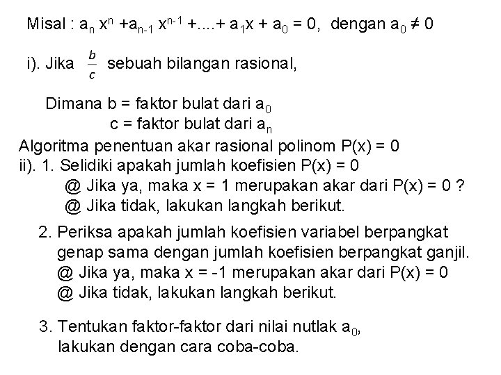 Misal : an xn +an-1 xn-1 +. . + a 1 x + a