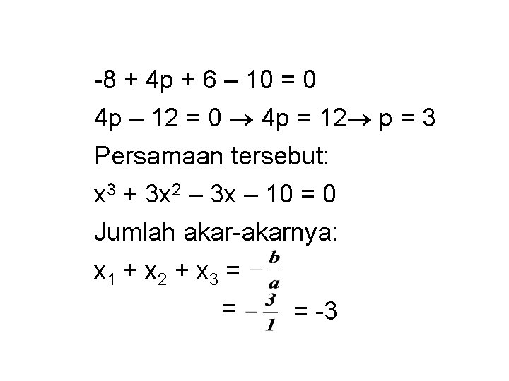 -8 + 4 p + 6 – 10 = 0 4 p – 12 -8 + 4 p + 6 – 10 = 0 4 p – 12