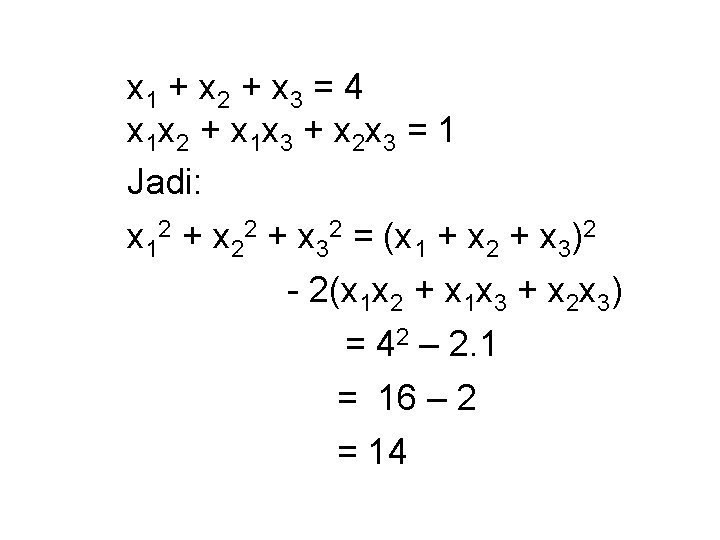 x 1 + x 2 + x 3 = 4 x 1 x 2