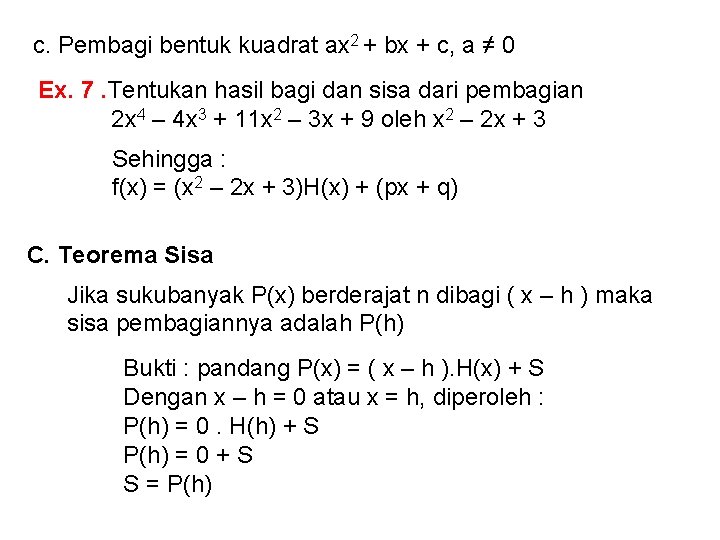 c. Pembagi bentuk kuadrat ax 2 + bx + c, a ≠ 0 Ex. c. Pembagi bentuk kuadrat ax 2 + bx + c, a ≠ 0 Ex.