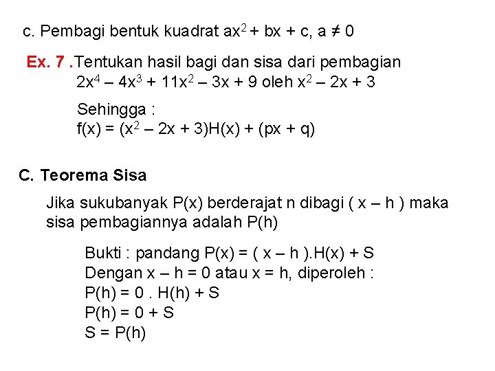 c. Pembagi bentuk kuadrat ax 2 + bx + c, a ≠ 0 Ex.