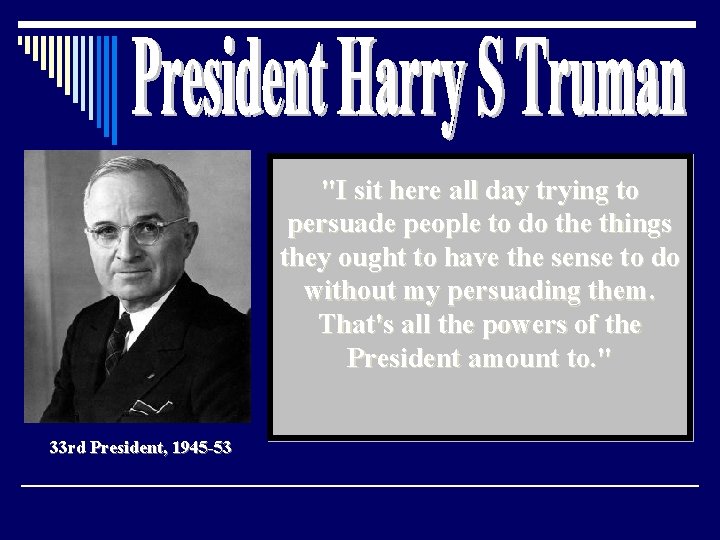 "I sit here all day trying to persuade people to do the things they
