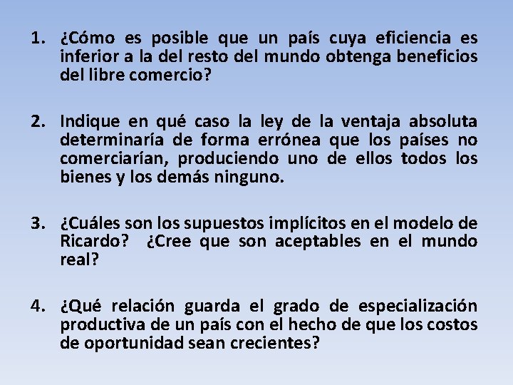 1. ¿Cómo es posible que un país cuya eficiencia es inferior a la del