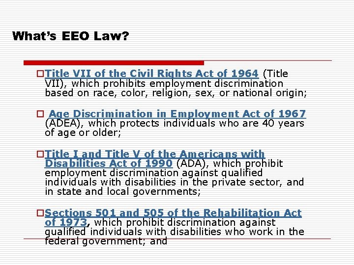 What’s EEO Law? o. Title VII of the Civil Rights Act of 1964 (Title