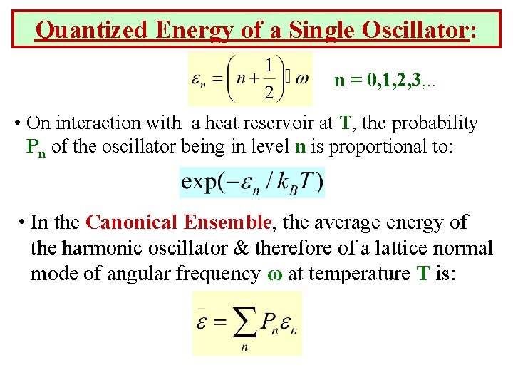 Quantized Energy of a Single Oscillator: n = 0, 1, 2, 3, . .