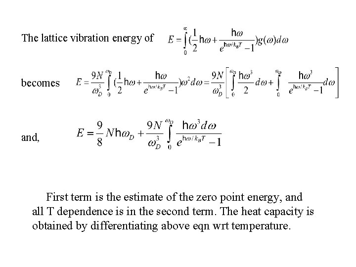 The lattice vibration energy of becomes and, First term is the estimate of the