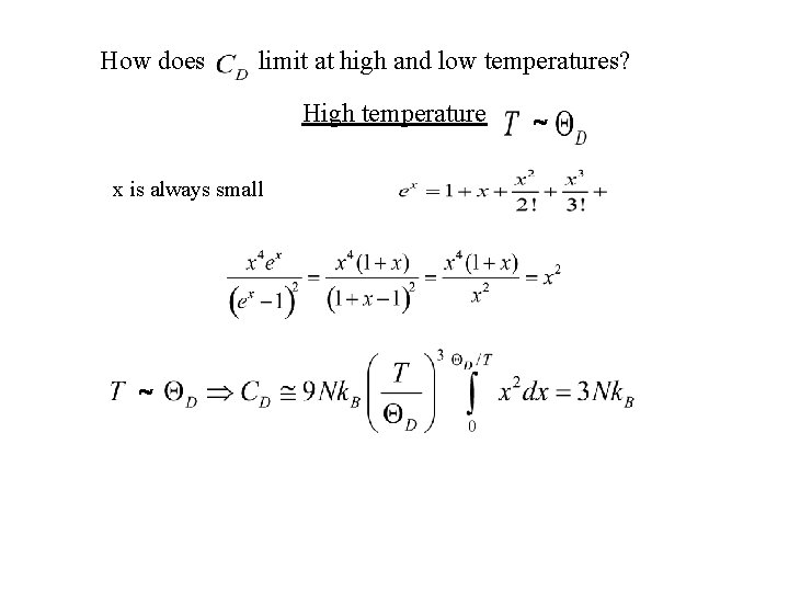 How does limit at high and low temperatures? High temperature x is always small