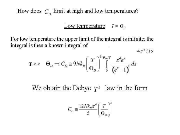 How does limit at high and low temperatures? Low temperature For low temperature the