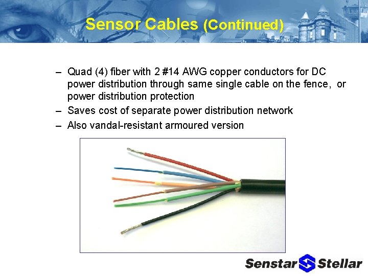 Sensor Cables (Continued) – Quad (4) fiber with 2 #14 AWG copper conductors for