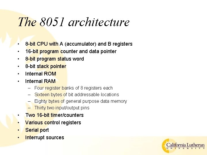 The 8051 architecture • • • 8 -bit CPU with A (accumulator) and B The 8051 architecture • • • 8 -bit CPU with A (accumulator) and B