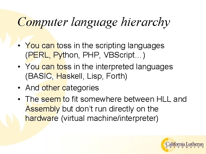 Computer language hierarchy • You can toss in the scripting languages (PERL, Python, PHP, Computer language hierarchy • You can toss in the scripting languages (PERL, Python, PHP,
