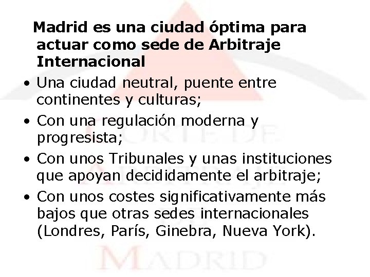 Madrid es una ciudad óptima para actuar como sede de Arbitraje Internacional • Una