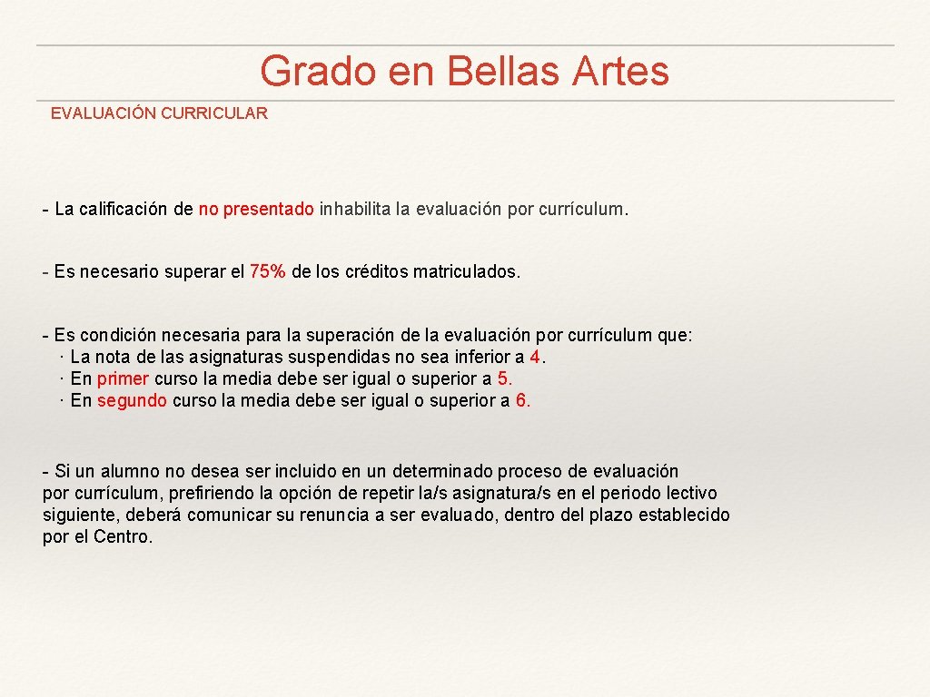 Grado en Bellas Artes EVALUACIÓN CURRICULAR - La calificación de no presentado inhabilita la