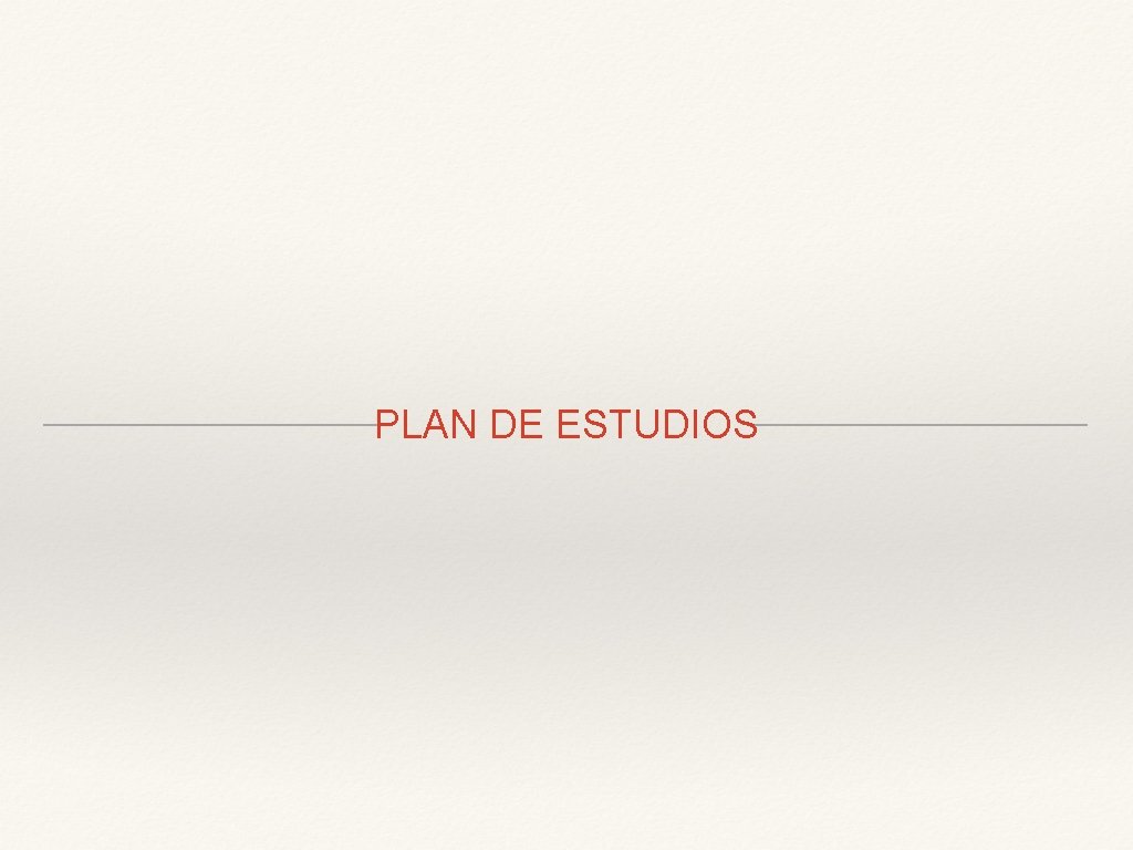 PLAN DE ESTUDIOS 