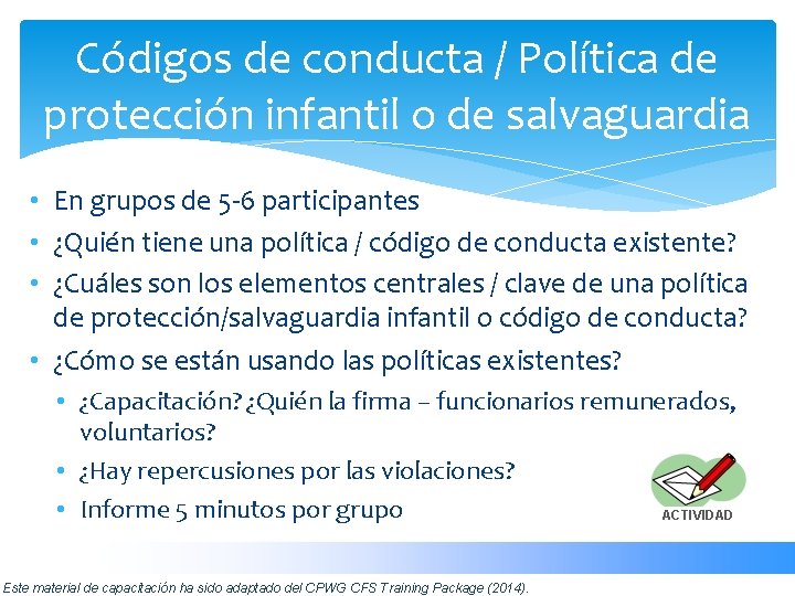 Códigos de conducta / Política de protección infantil o de salvaguardia • En grupos