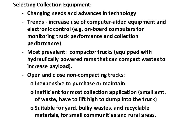 Selecting Collection Equipment: - Changing needs and advances in technology - Trends - increase