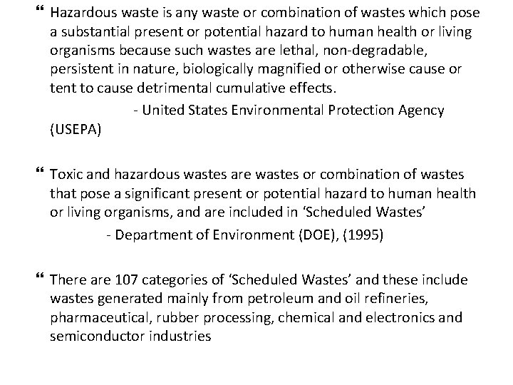  Hazardous waste is any waste or combination of wastes which pose a substantial
