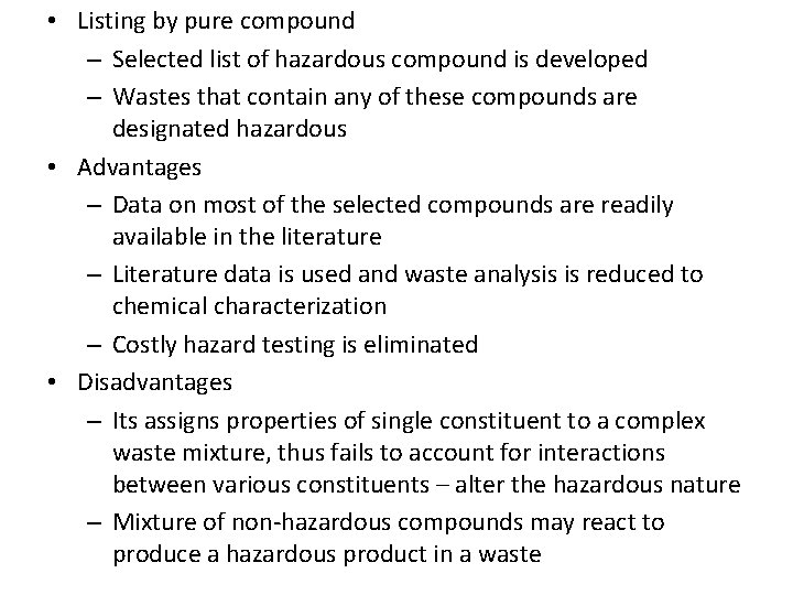  • Listing by pure compound – Selected list of hazardous compound is developed