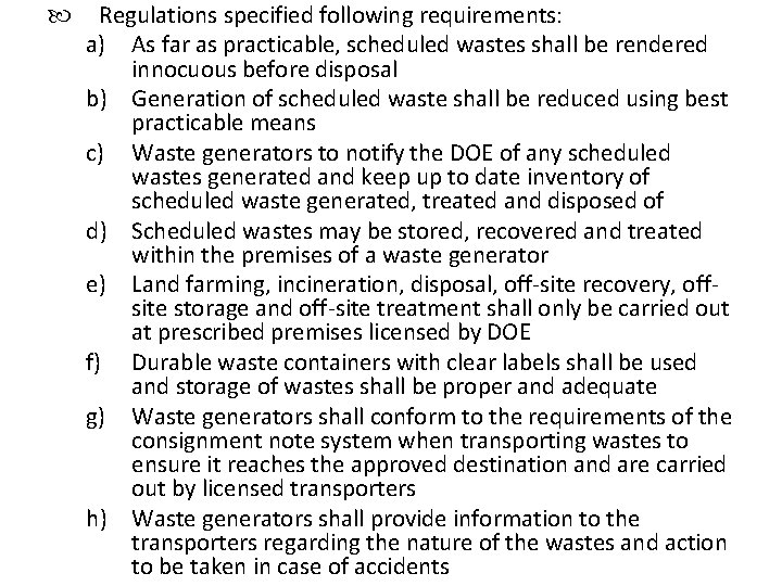  Regulations specified following requirements: a) As far as practicable, scheduled wastes shall be