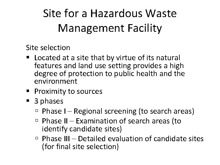 Site for a Hazardous Waste Management Facility Site selection Located at a site that
