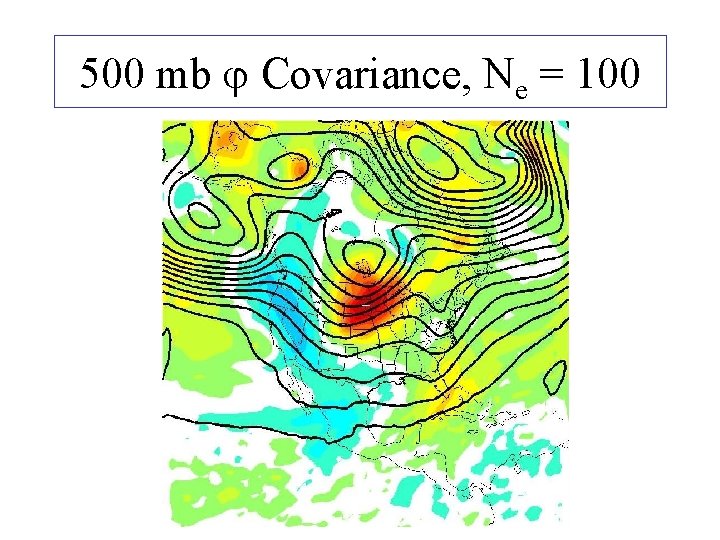 500 mb j Covariance, Ne = 100 