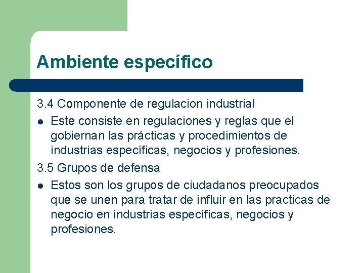 Ambiente específico 3. 4 Componente de regulacion industrial l Este consiste en regulaciones y