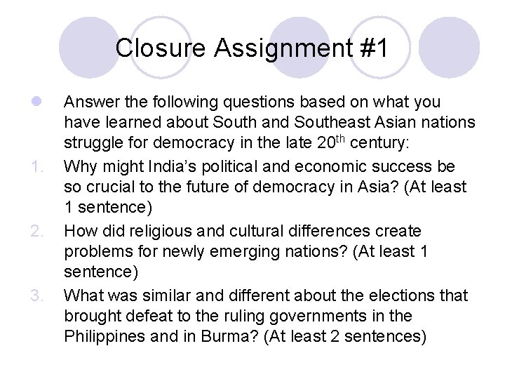 Closure Assignment #1 l 1. 2. 3. Answer the following questions based on what