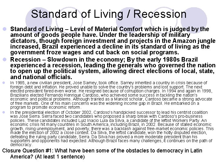 Standard of Living / Recession l Standard of Living – Level of Material Comfort