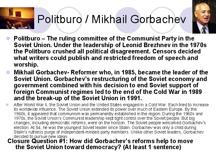 Politburo / Mikhail Gorbachev l Politburo – The ruling committee of the Communist Party