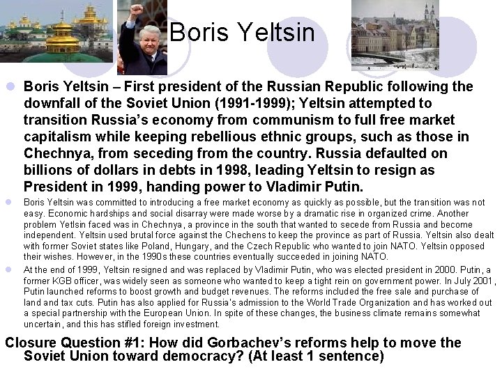 Boris Yeltsin l Boris Yeltsin – First president of the Russian Republic following the