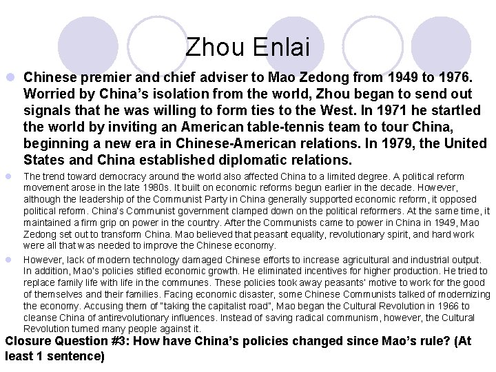 Zhou Enlai l Chinese premier and chief adviser to Mao Zedong from 1949 to
