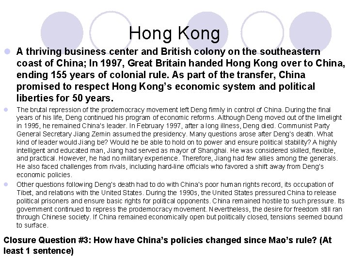 Hong Kong l A thriving business center and British colony on the southeastern coast